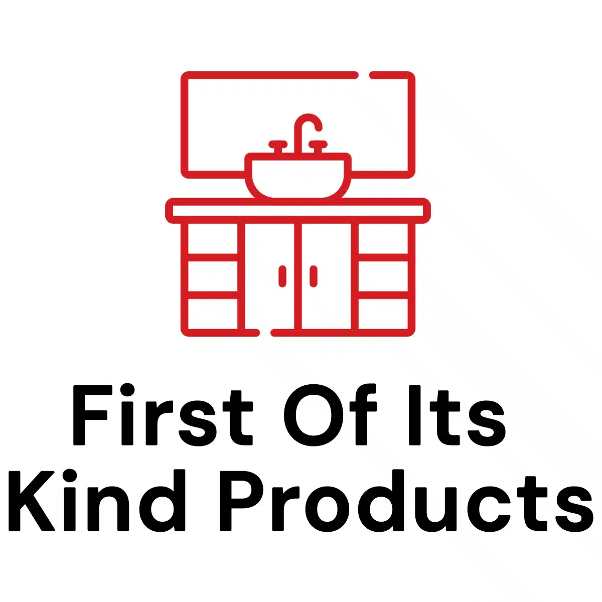 First Of Its Kind Products